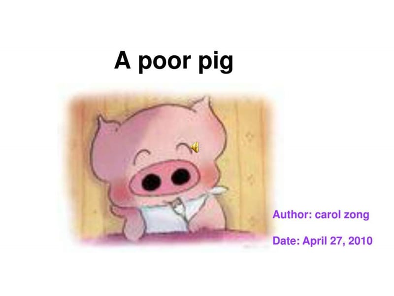 最新A poor pig自制英语小故事PPT..ppt_第1页