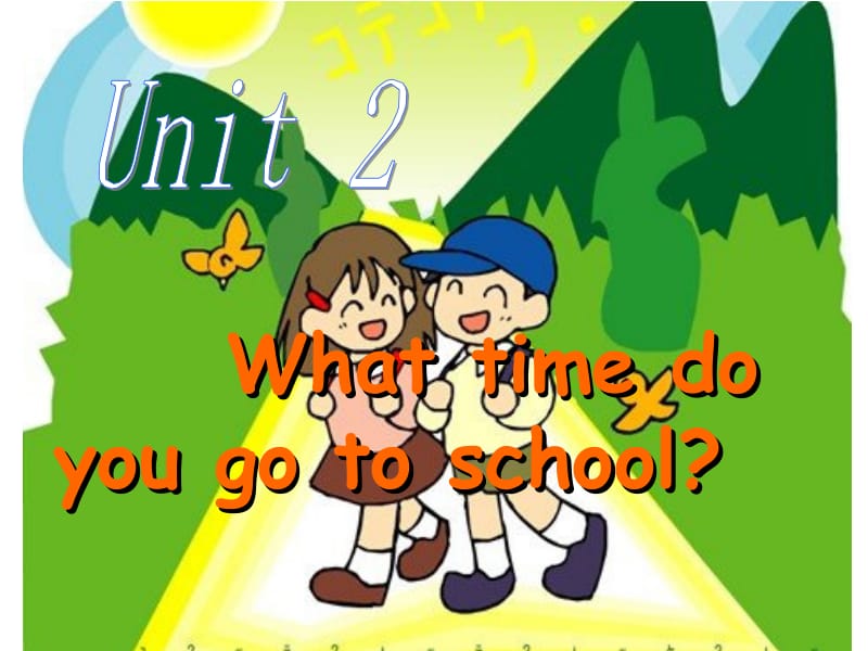 七下unit2_-What_time_do_you__go_to_school.ppt_第1页