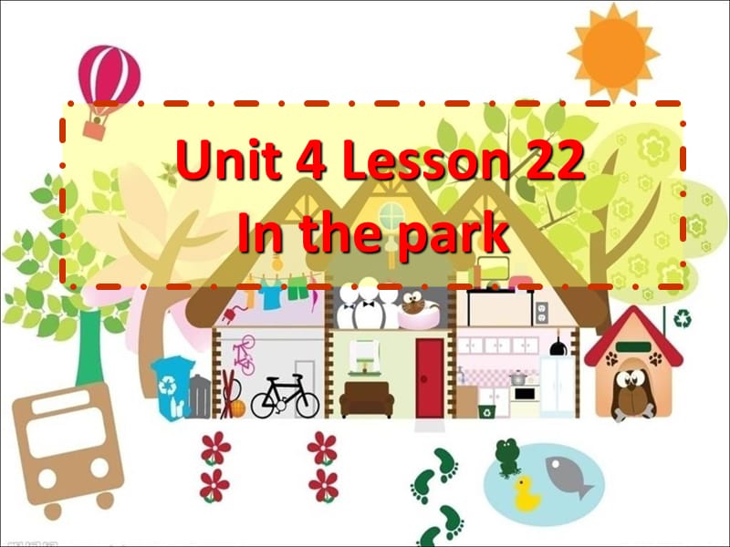 一年级下册英语课件-Unit 4 Lesson 22 In the Park ｜冀教版（一起）(共8张PPT)-教学文档.ppt_第1页