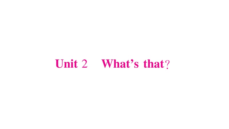 三年级上册英语作业课件-Module 7 Unit 2 Whats that∣外研版（三起） (共18张PPT).ppt_第1页