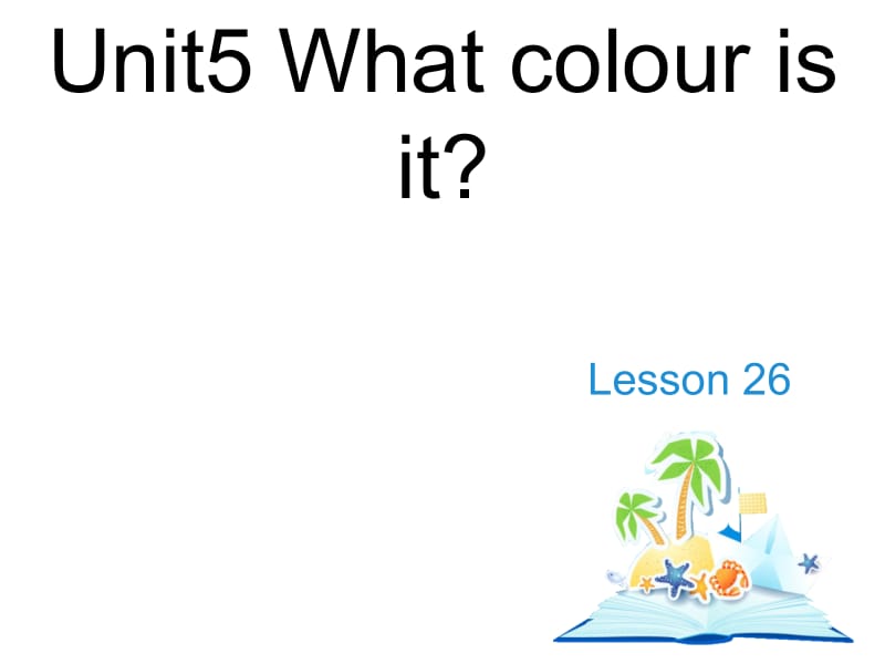 三年级上册英语课件－Unit 5《What colour is it》（Lesson 26）｜人教精通（2018秋） (共19张PPT).ppt_第1页