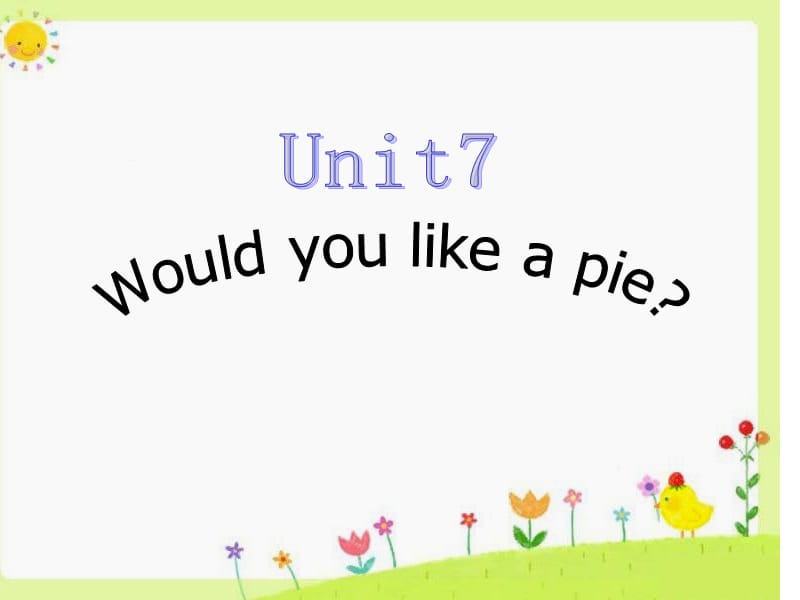 三年级上册英语课件－《Unit 7 Would you like a pie》｜译林版（三起） (共28张PPT).ppt_第1页