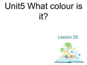 三年级上册英语课件－Unit 5《What colour is it》（Lesson 28）｜人教精通（2018秋） (共16张PPT).ppt