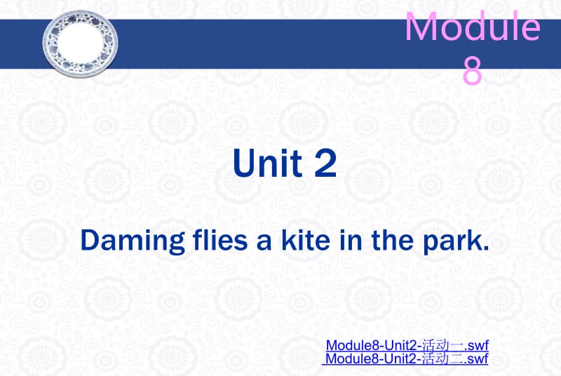 《Unit2Damingfliesakiteinthepark》ppt课件3.ppt_第3页