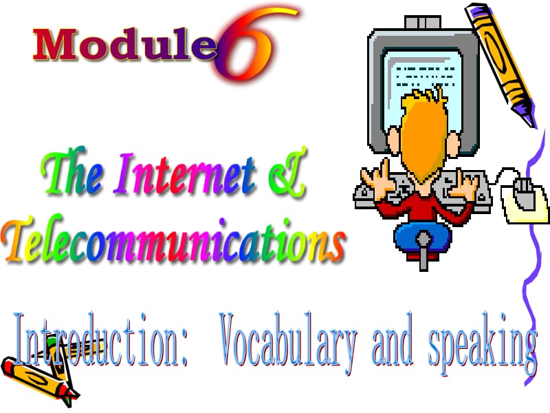 Book1_Module_6_The_Internet_and_Telecommunications_Introduction公开课课件.ppt_第2页