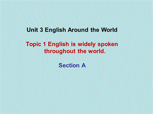 Englishiswidelyspokenthroughouttheworld.课件.ppt