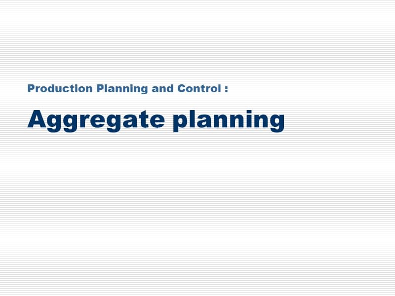 [互联网]chapter3 aggragate planning.ppt_第1页