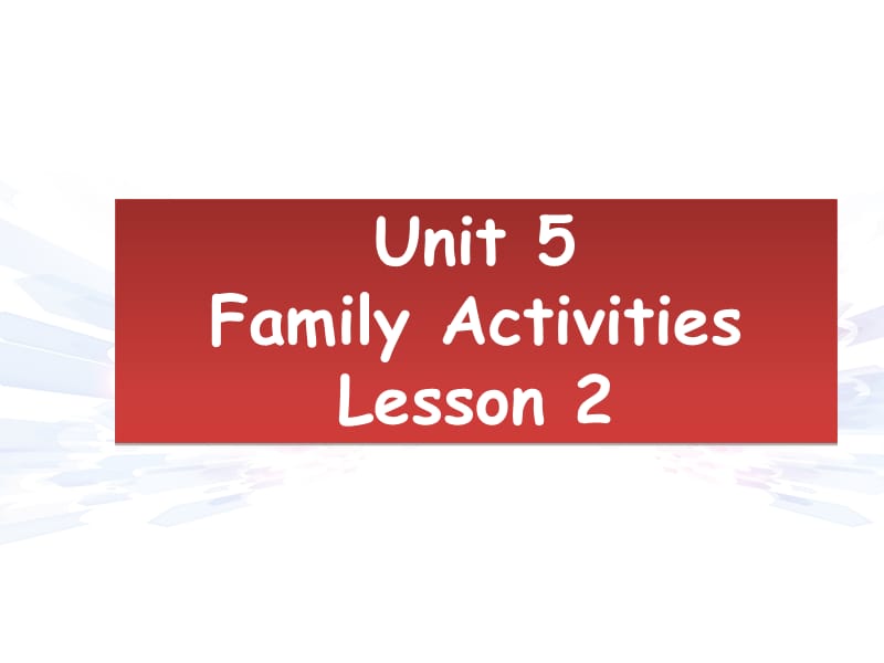 三年级下册英语课件-Unit 5 Family Activities Lesson 3 人教（新起点）（2018秋） (共20张PPT).ppt_第1页