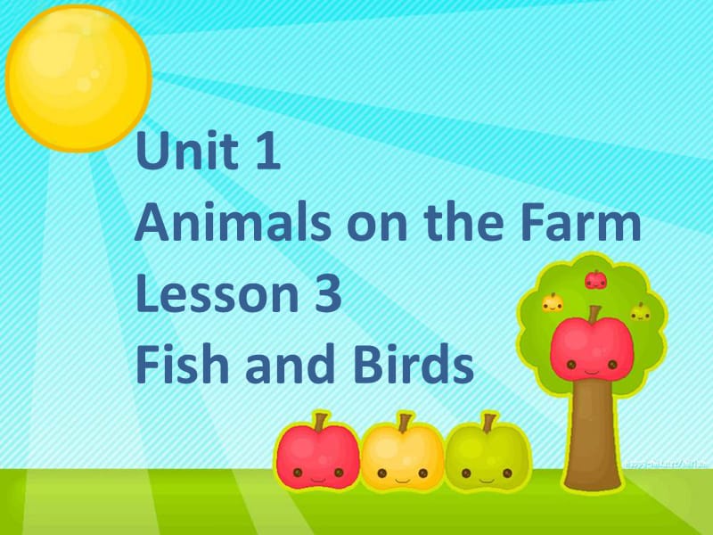 三年级下册英语课件-Unit 1 Animals on the Farm Lesson 3 Fish and Birds 1｜冀教版（三起）(共18张PPT).ppt_第1页
