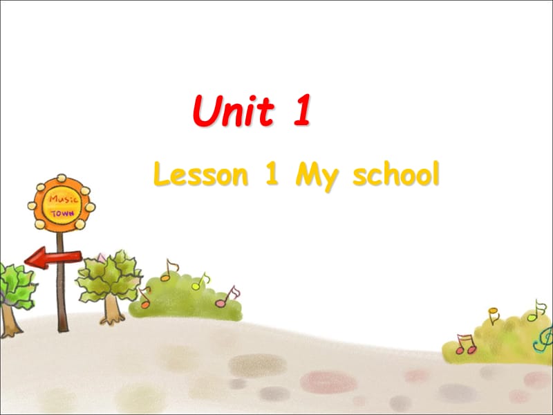 二年级上册英语课件－Unit 1 Lesson 1 My School｜冀教版（一起）(共9张PPT).ppt_第1页