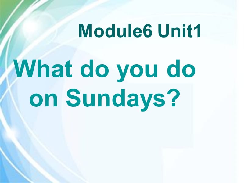 三年级下册英语课件－Module6-Unit1 What do you do on Sundays｜外研社（三起） (共18张PPT).ppt_第1页