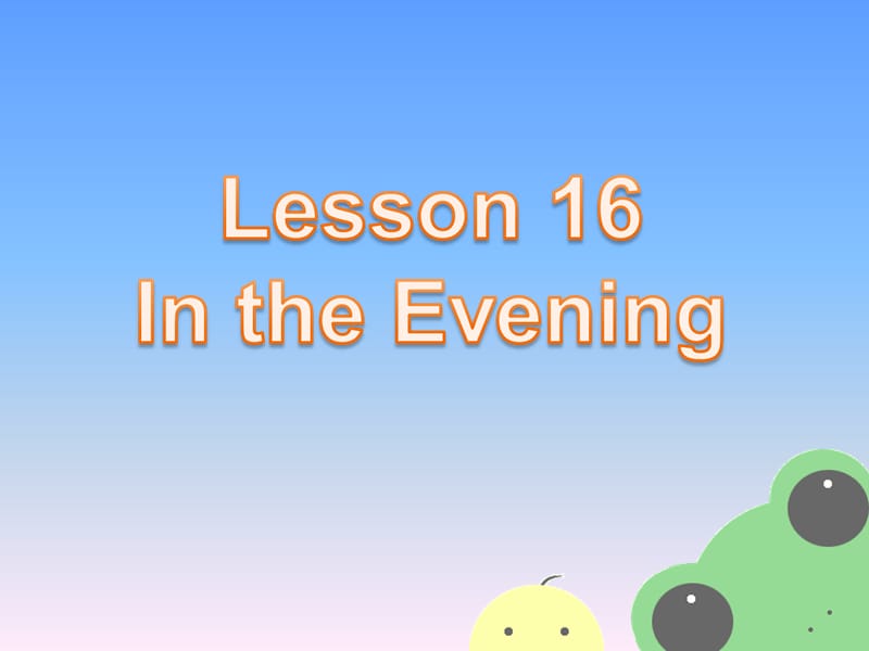 三年级下册英语课件-Unit 3 My Day Lesson 16 In the Evening 2｜冀教版（一起）(共21张PPT).ppt_第2页