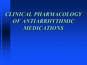 CLINICAL PHARMACOLOGY OF ANTIARRHYTHMIC.ppt