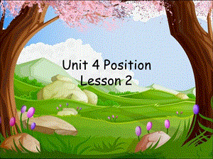 五年级上册英语课件-Unit 4 Position Lesson 2 北师大版（三起） (共11张PPT).ppt