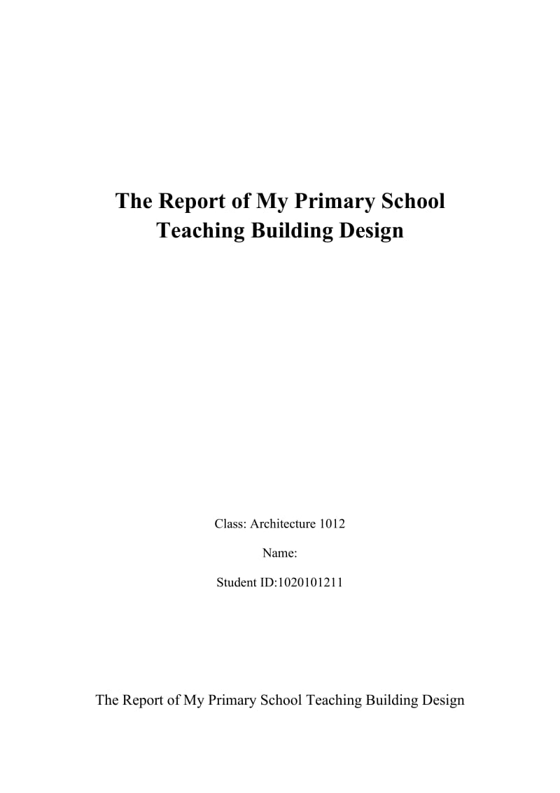 The Report of My Primary School Teaching Building Design 土木工程英语论文.doc_第1页