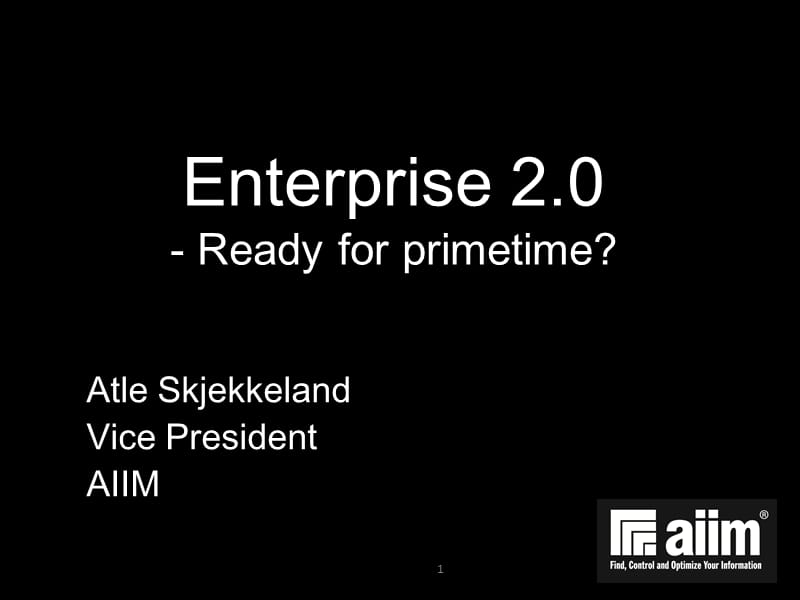 Enterprise 2.0 Ready For Primetime.ppt_第1页