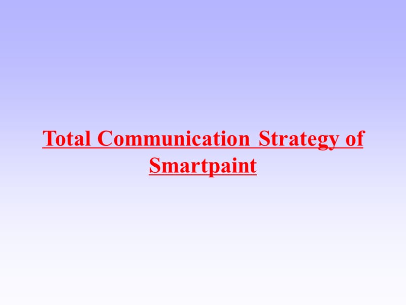 Total Communication Strategy of Smartpaint.ppt_第1页