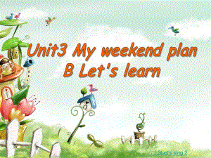 示范新版pep六年级上Unit3-My-weekend-plan-B-Let’s-learn课件.pdf