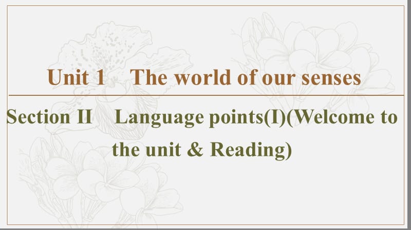 2019-2020同步译林英语必修三新突破课件：Unit 1 Section Ⅱ　Language points（Ⅰ）（Welcome to the unit &amp Reading） (书利华教育网).ppt_第1页