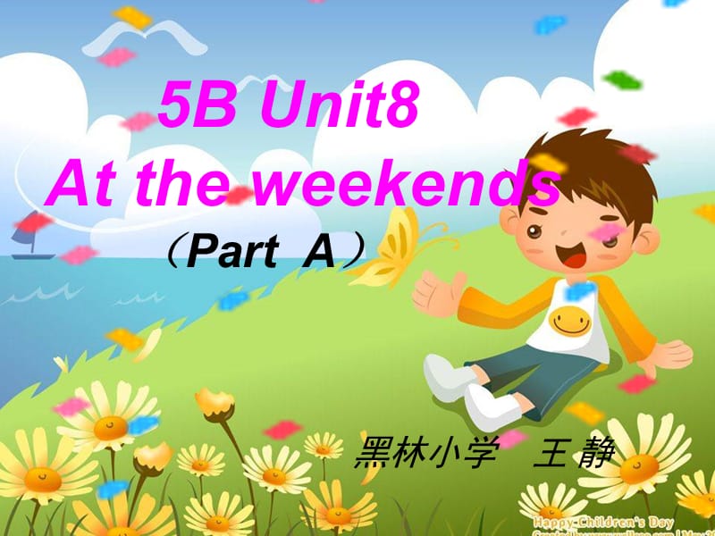 王静Unit8Attheweekends.ppt_第1页