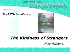 现代大学英语精读1lesson12_TheKindnessofStrangers.ppt