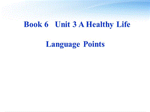 B6,Unit3LanguagePoints(人教版高中英语选修六第三单元知识点).ppt