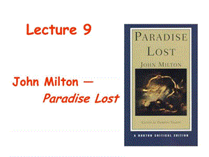John Milton Paradise Lost 分析_英语学习_外语学习_教育专区.ppt