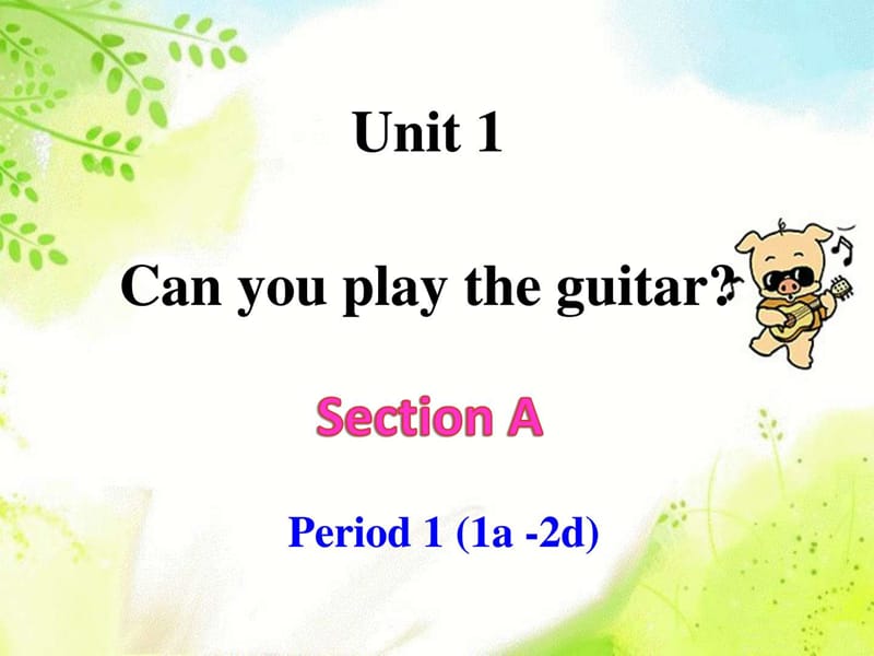 新人教版七年级英语下册unit1 Can you play the guitar.ppt_第1页