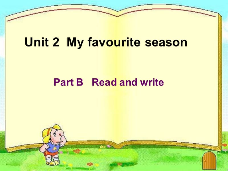 Unit2Myfavouriteseason4课件.ppt_第1页