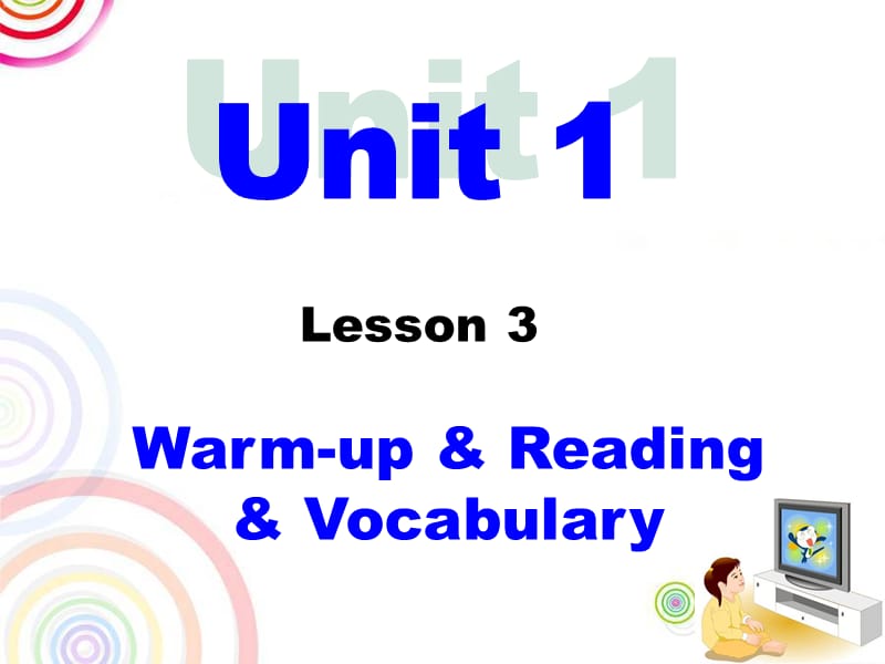 Uni1Lesson3Warm-up,Reading,Vocabulary.ppt_第1页