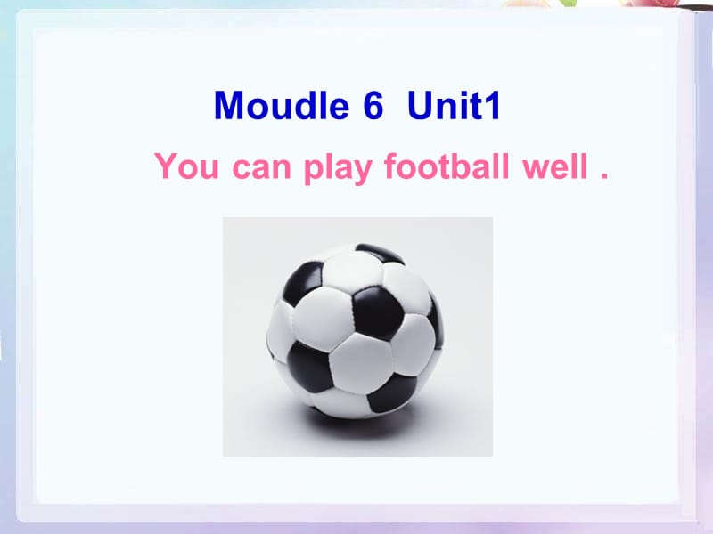 常村镇实验学校叶聪聪Unit1《You_can_play_football_well》课件1.ppt_第1页