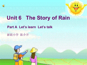 人教版六年级上Unit6thestoryoftherain.ppt