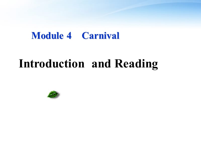 高中英语Module4《Carnival》IntroductionandReading课件外研版必修5.ppt_第1页