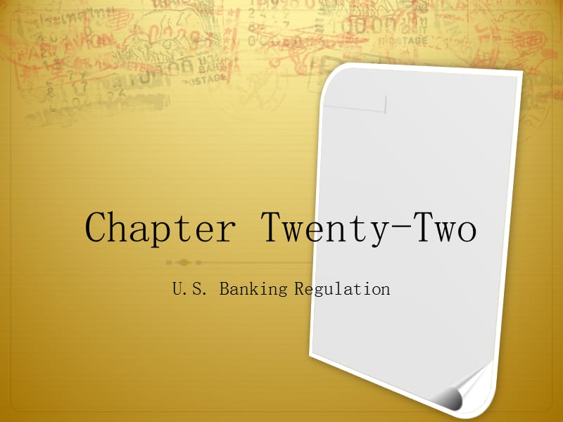 2019年大学金融英语chapter 22 U.S. Banking Regulation.ppt_第1页