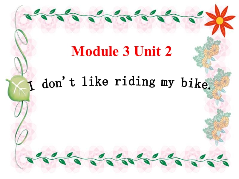 《Unit2Idon’tlikeridingmybike》ppt课件3.ppt_第1页