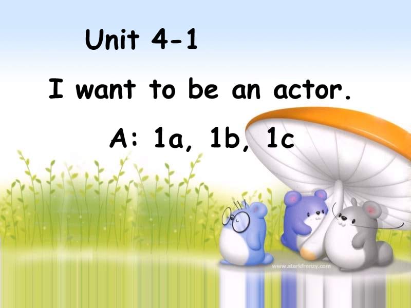 2019人教版（新目标）初中七下Unit4 I want to be an actor. ppt课件1.ppt_第1页