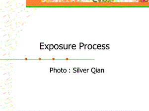 ExposureProcess.ppt