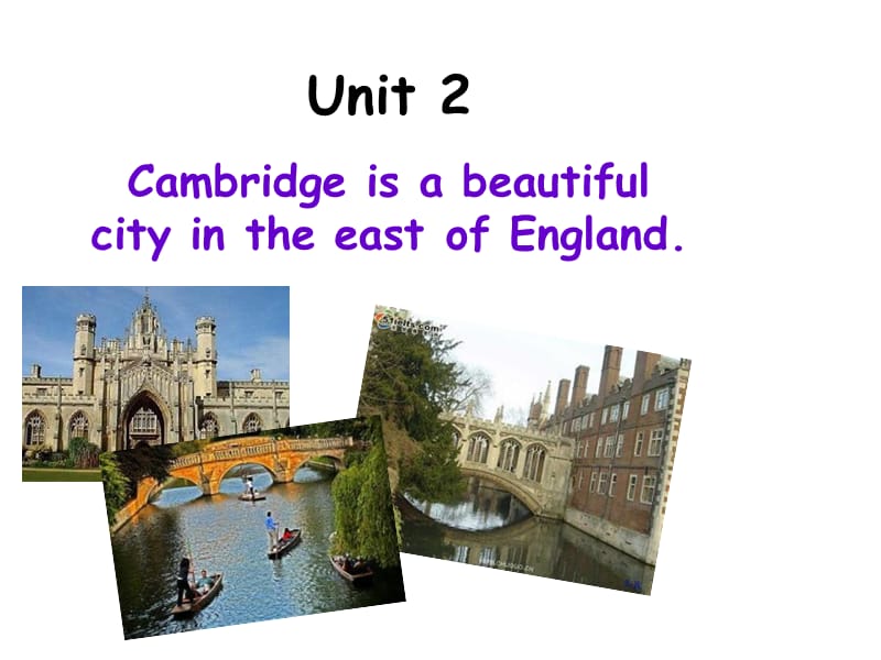 初中英语八年级上册Module 2 Unit 2 Cambridge is a beautiful city in the east of England课件.ppt_第2页