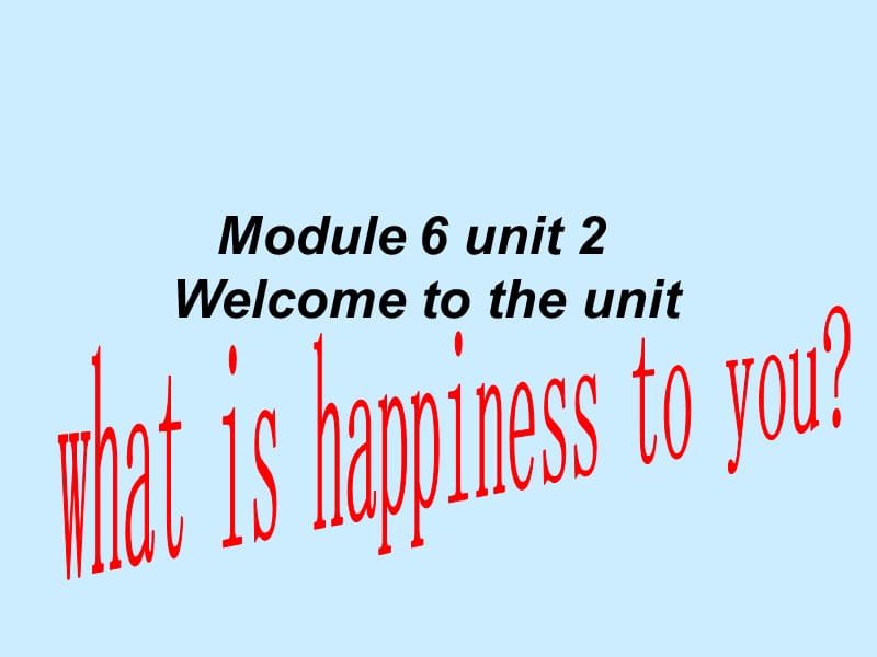 Module 6 unit 2.ppt_第3页