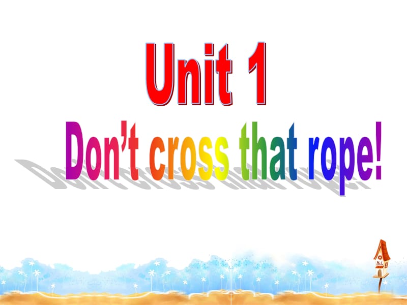 外研版初中英语九年级上册Module5 Unit 1 Don’t cross that rope!课件.ppt_第3页