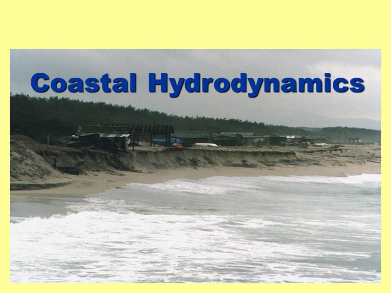 海岸动力学英文PPT课件Coastal Hydrodynamics_6.2.ppt_第1页