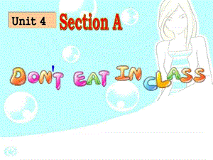 2013 人教版七年级英语下Unit 4A Don&amp#39;t eat in class.ppt