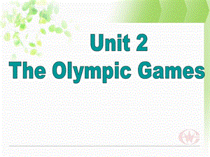 2019年新人教必修二Unit2TheOlympicGames-Warmingup[课件]精品教育.ppt
