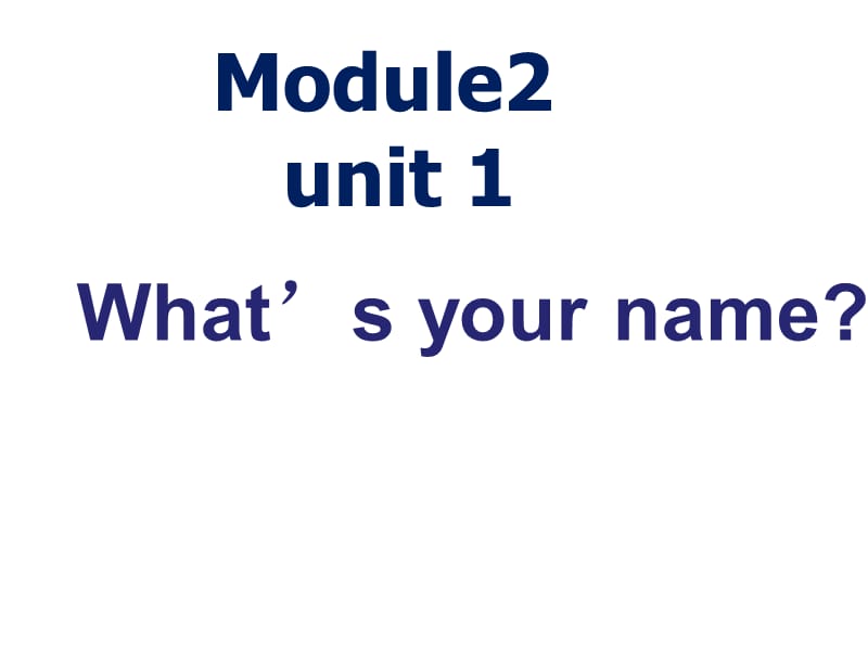 2Unit2Whatsyourname(1).ppt_第1页