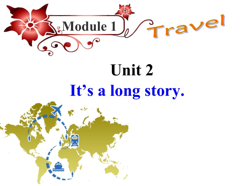 九下Module1TravelUnit2Itsalongstory课件.ppt_第2页