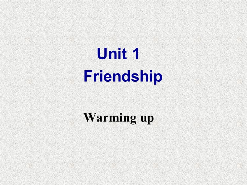 高中人教版英语必修一课件：unit 1 friendship section a warming up and reading2.ppt_第2页