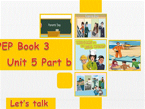 PEP Book 3 Unit 5 Part b let.ppt