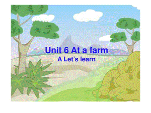 人教PEP版英语四年级下册Unit 6 At a farm Part A课件(1).ppt