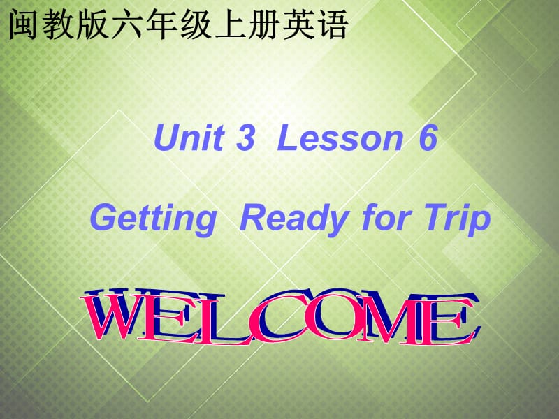 六年级英语上册 Unit 3 Lesson 6课件 闽教版.ppt_第1页