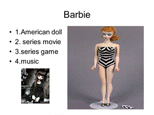 关于芭比娃娃的presentation.ppt